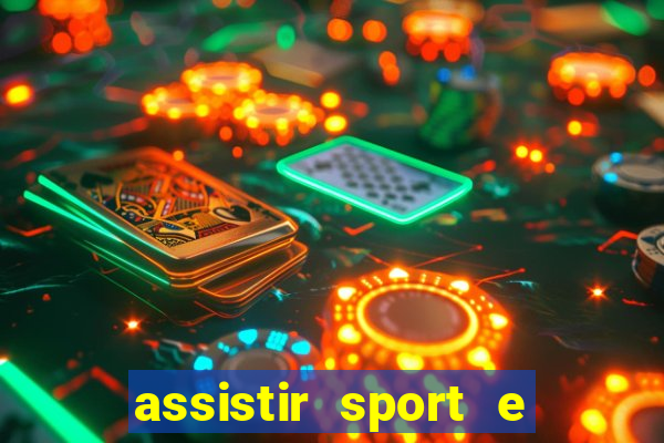 assistir sport e ponte preta